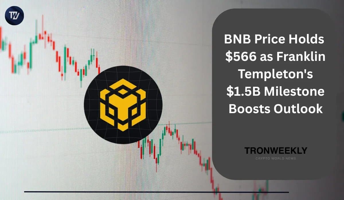 How Franklin Templeton’s $1.5B Stake Influences BNB Chain’s Institutional Appeal
