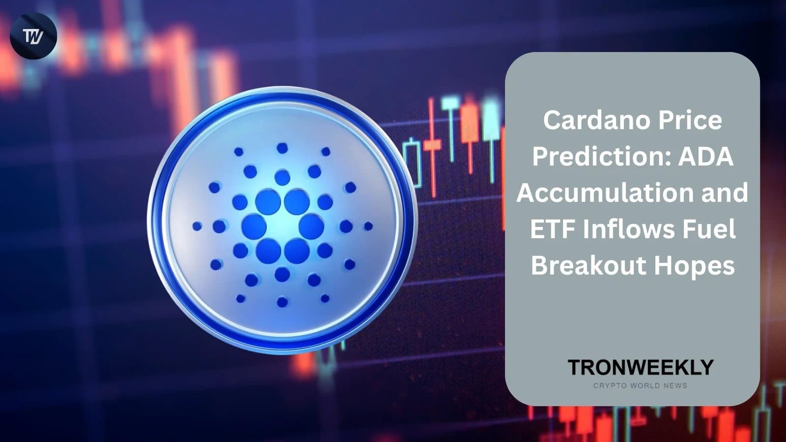 Cardano Rallies as ETF Inflows and Accumulation Drive Bullish Momentum