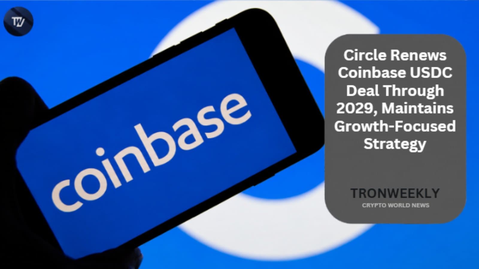 Circle locks in Coinbase partnership until 2029, keeping USDC distribution strategy intact