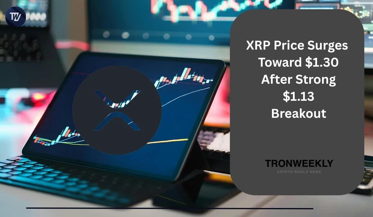 What XRP’s Break Above $1.13 Reveals About Its Bullish Trajectory