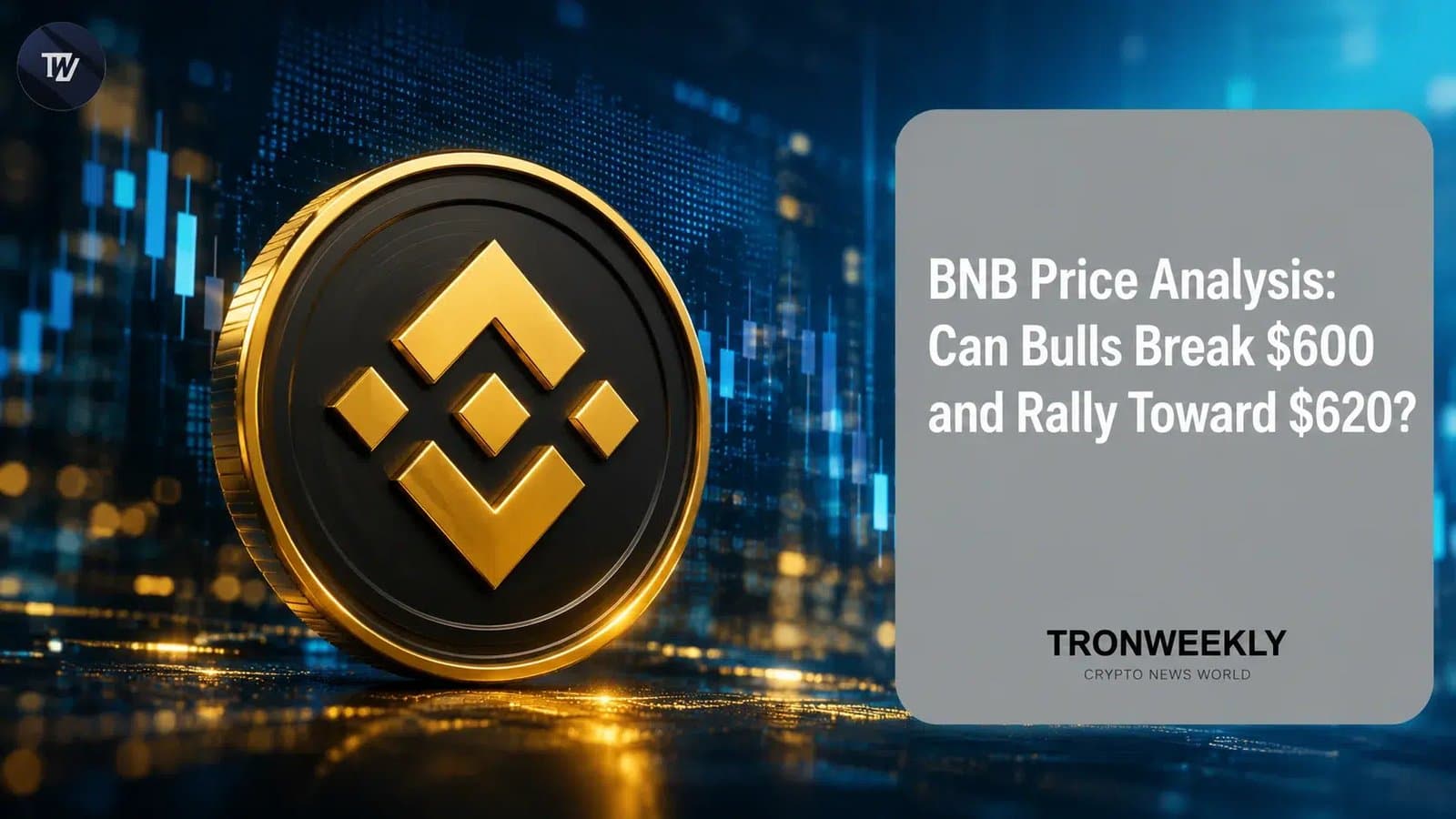 BNB Inches Toward $600 as Traders Await Breakout Signal