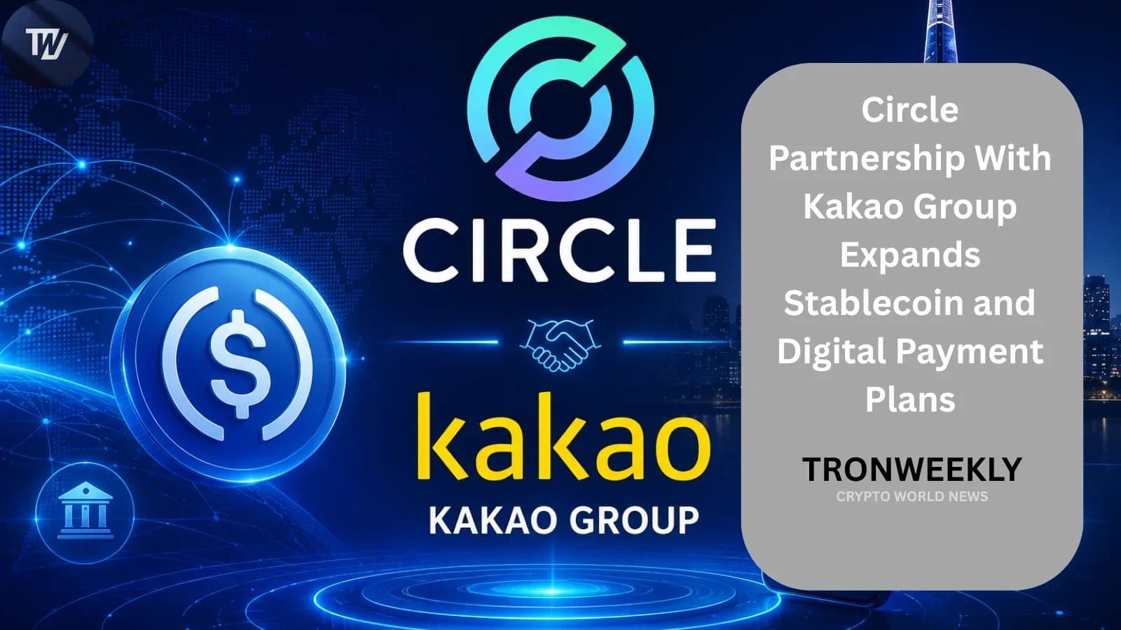 Circle and Kakao Group Sign MoU to Build Stablecoin Payments Infrastructure in South Korea