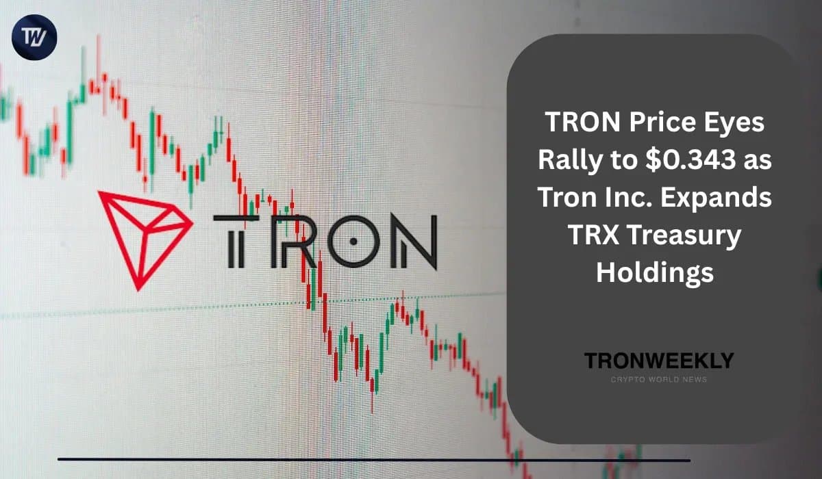 TRON Gains Momentum as Tron Inc. Boosts TRX Reserves
