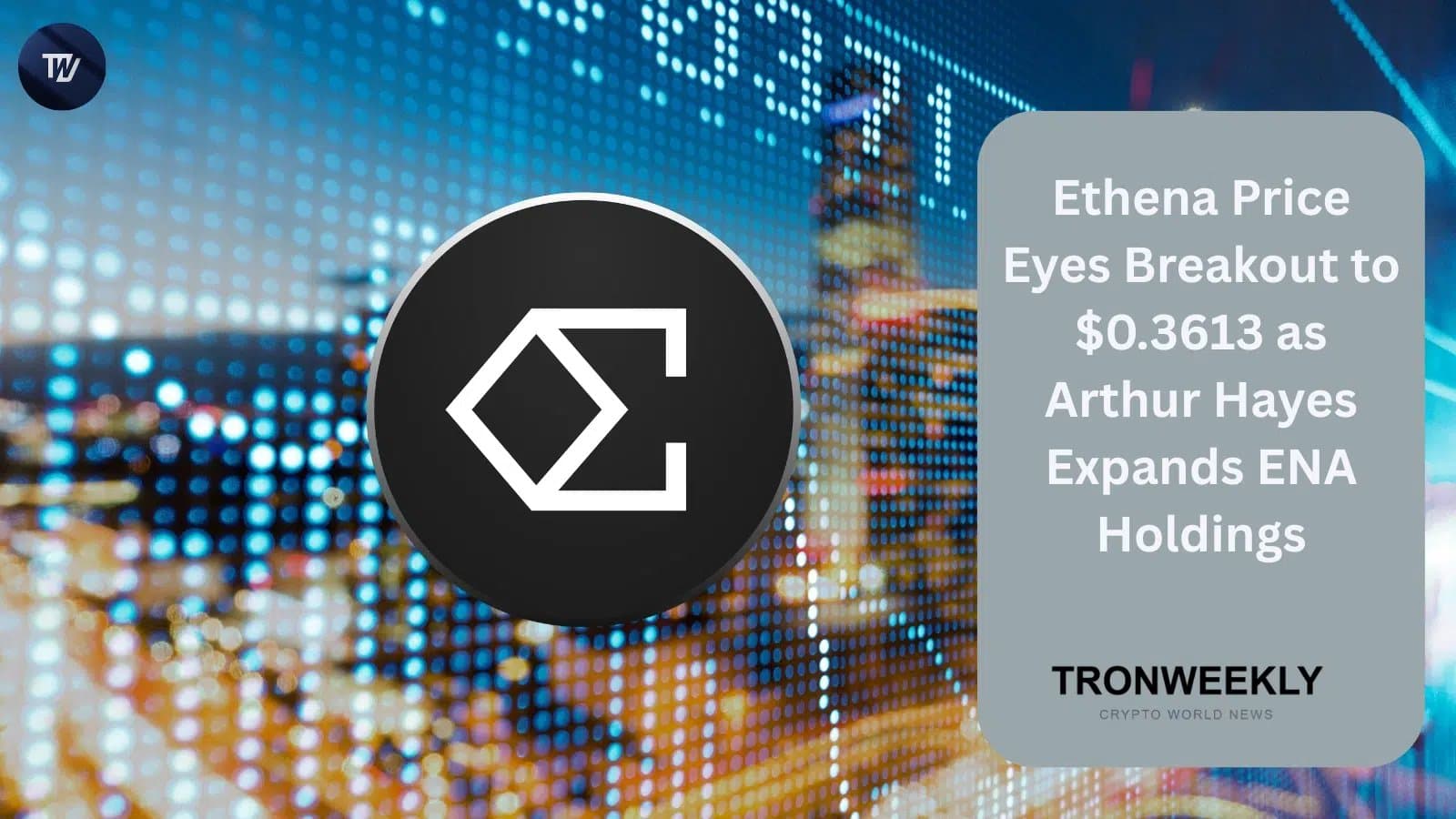 Arthur Hayes Loading Up on ENA as Token Breaks Free From Downtrend