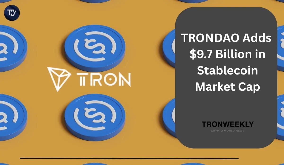 What $9.7B Stablecoin Surge on TRONDAO Signals for Crypto Liquidity