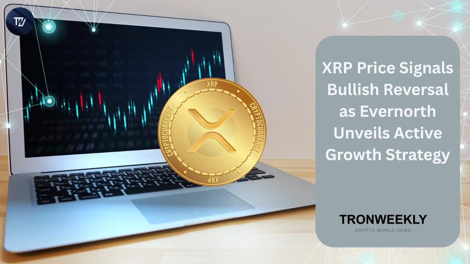 XRP bounces off lows as technical signals flash green, Evernorth shifts gears