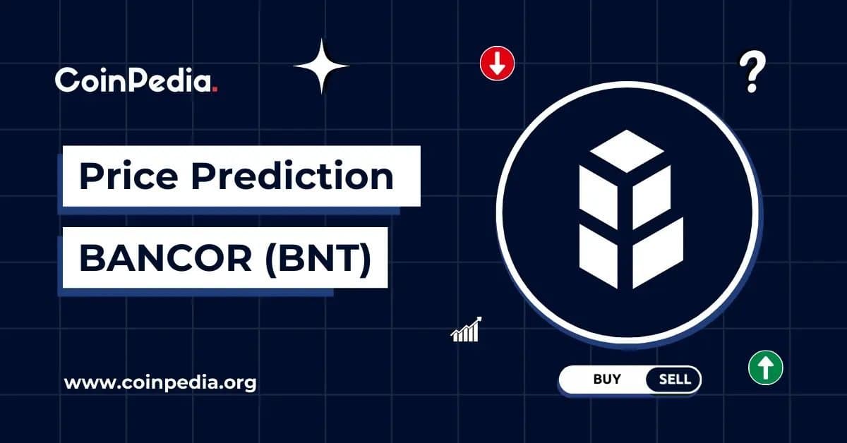 What Could Drive Bancor’s BNT Token to $6.60 by 2030?